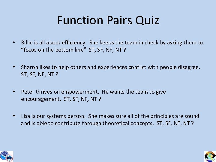 Function Pairs Quiz • Billie is all about efficiency. She keeps the team in