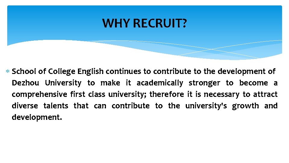 WHY RECRUIT? School of College English continues to contribute to the development of Dezhou
