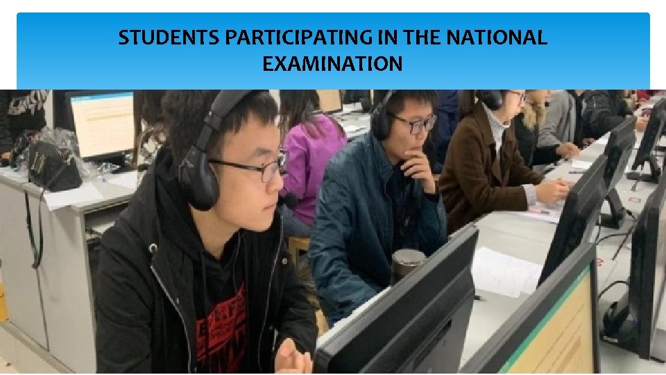 STUDENTS PARTICIPATING IN THE NATIONAL EXAMINATION 