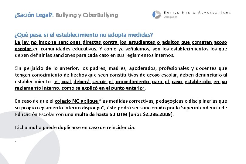 ¿Sación Legal? : Bullying y Ciber. Bullying ¿Qué pasa si el establecimiento no adopta