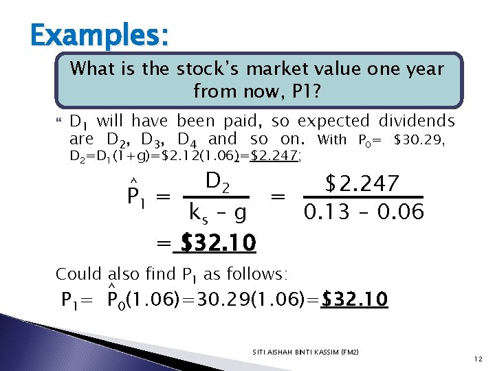 Examples: What is the stock’s market value one year from now, P 1? D