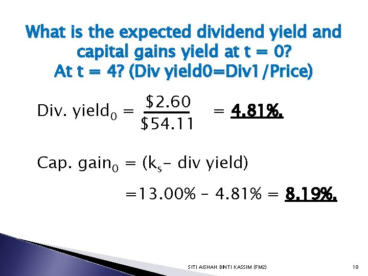 What is the expected dividend yield and capital gains yield at t = 0?