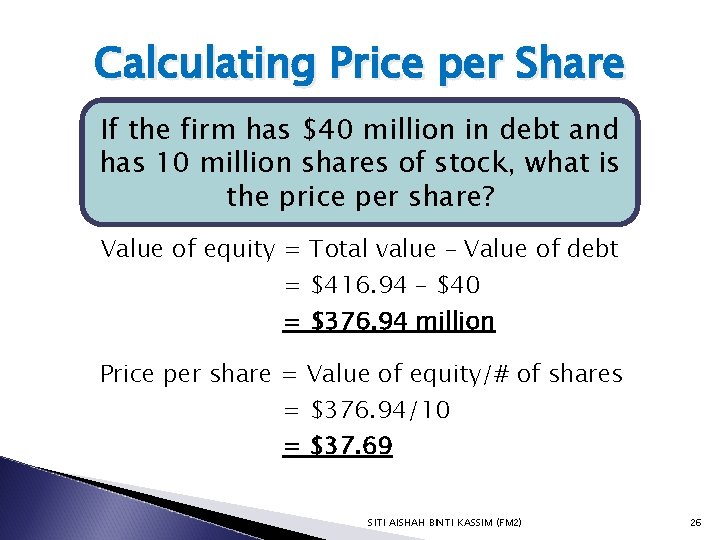 Calculating Price per Share If the firm has $40 million in debt and has