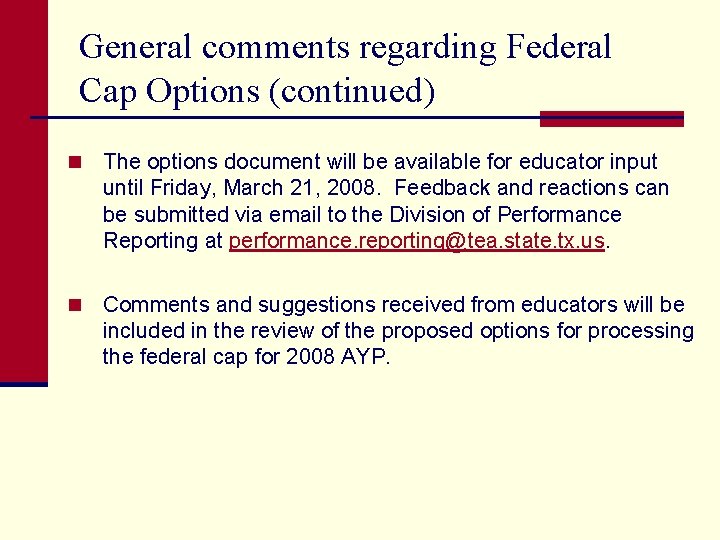General comments regarding Federal Cap Options (continued) n The options document will be available