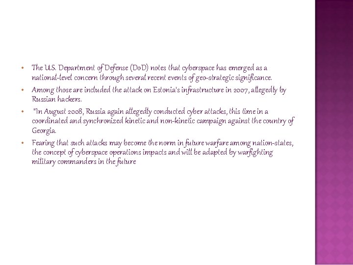  • • The U. S. Department of Defense (Do. D) notes that cyberspace