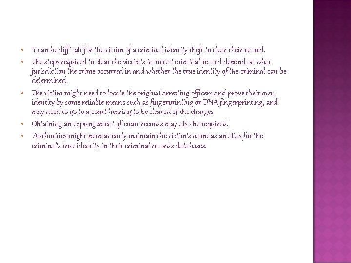  • • • It can be difficult for the victim of a criminal