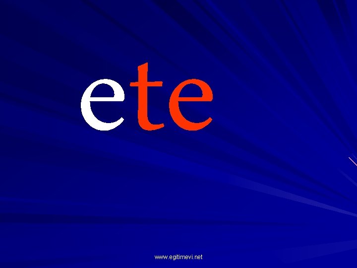 ete www. egitimevi. net 