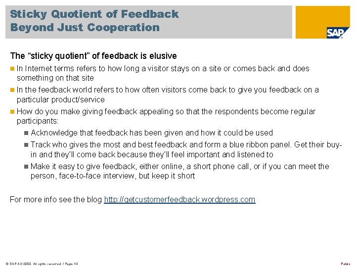 Sticky Quotient of Feedback Beyond Just Cooperation The “sticky quotient” of feedback is elusive