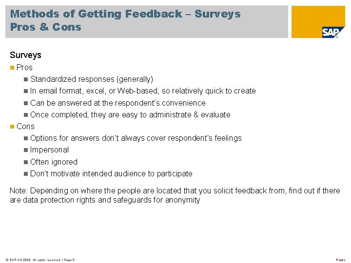 Methods of Getting Feedback – Surveys Pros & Cons Surveys n n Pros n