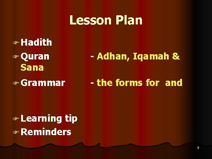 Lesson Plan F Hadith F Quran - Adhan, Iqamah & F Grammar - the