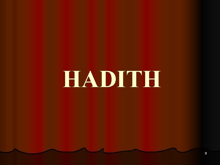 HADITH 3 