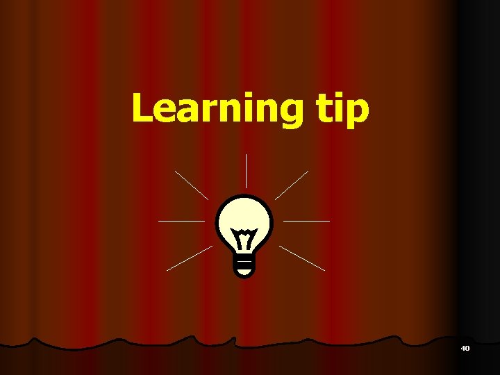 Learning tip 40 