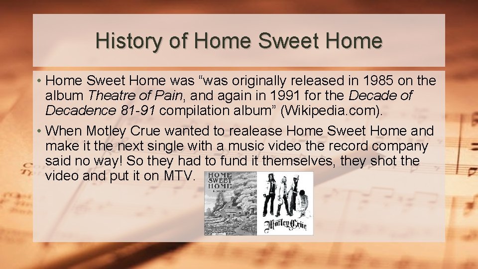 History of Home Sweet Home • Home Sweet Home was “was originally released in