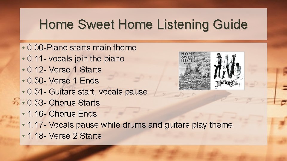 Home Sweet Home Listening Guide • 0. 00 -Piano starts main theme • 0.