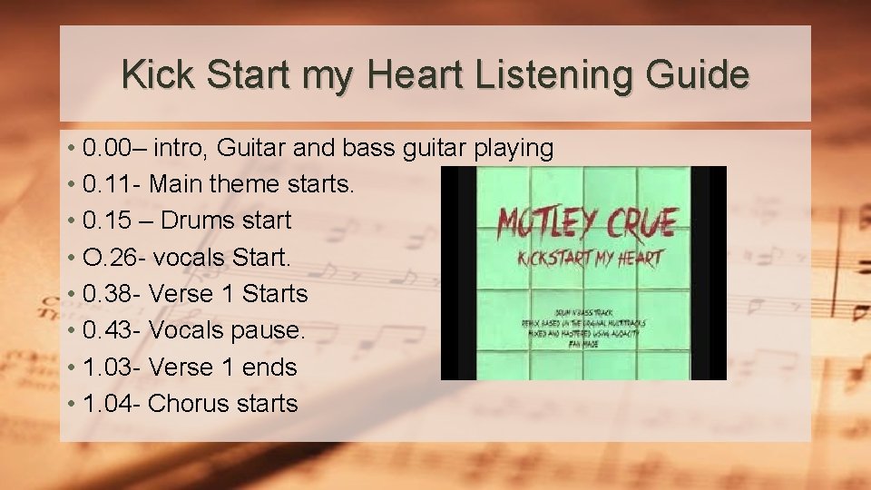 Kick Start my Heart Listening Guide • 0. 00– intro, Guitar and bass guitar