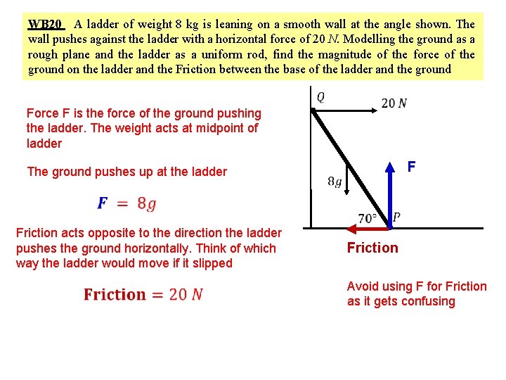 WB 20 A ladder of weight 8 kg is leaning on a smooth wall