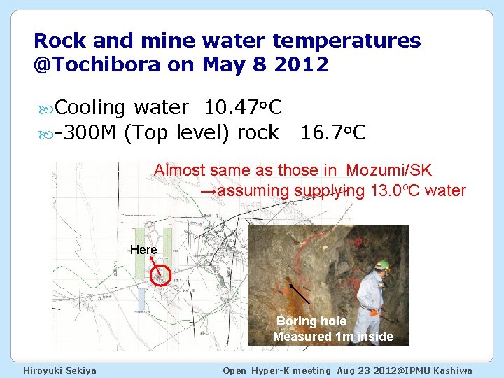 Rock and mine water temperatures @Tochibora on May 8 2012 Cooling water 10. 47