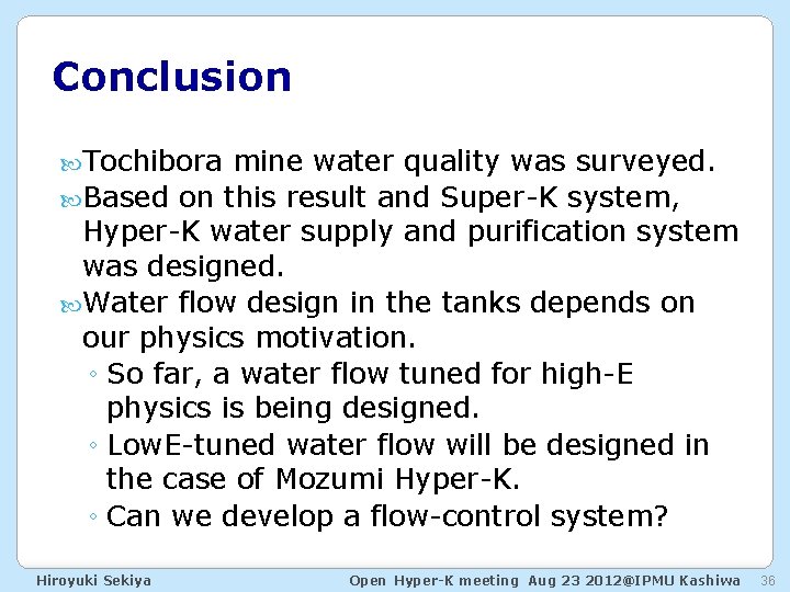 Conclusion Tochibora mine water quality was surveyed. Based on this result and Super-K system,