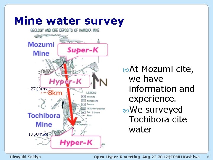 Mine water survey Hyper. K 2700 mwe 1750 mwe Hiroyuki Sekiya Super. K At