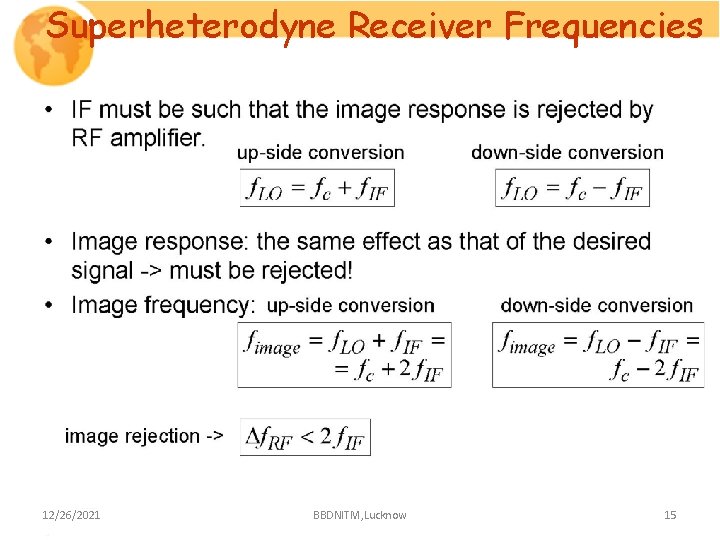 Superheterodyne Receiver Frequencies 12/26/2021 BBDNITM, Lucknow 15 