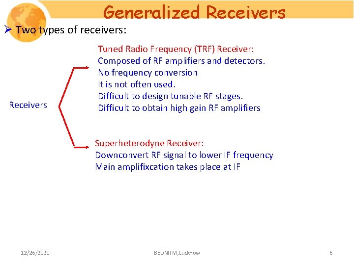 Generalized Receivers Ø Two types of receivers: Receivers Tuned Radio Frequency (TRF) Receiver: Composed