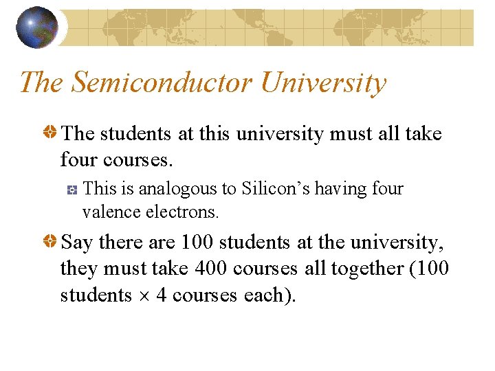The Semiconductor University The students at this university must all take four courses. This