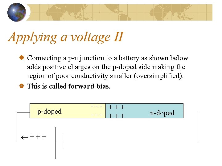 Applying a voltage II Connecting a p-n junction to a battery as shown below