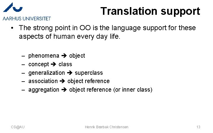 Translation support • The strong point in OO is the language support for these Translation support • The strong point in OO is the language support for these