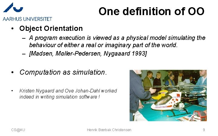 One definition of OO • Object Orientation – A program execution is viewed as One definition of OO • Object Orientation – A program execution is viewed as