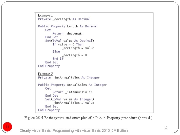 Figure 26 -4 Basic syntax and examples of a Public Property procedure (cont’d. )