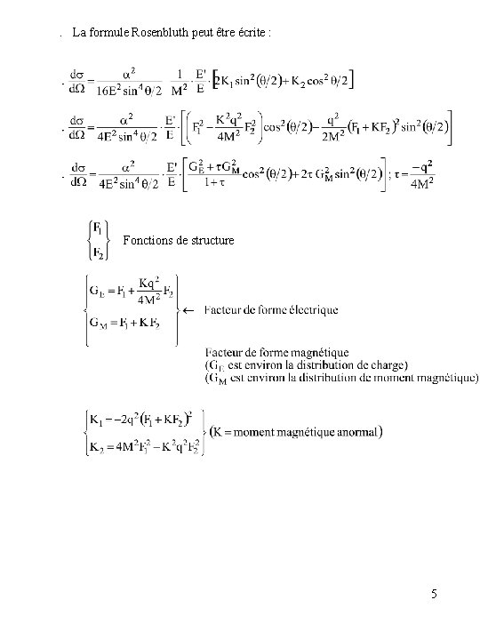 . La formule Rosenbluth peut être écrite : Fonctions de structure 5 