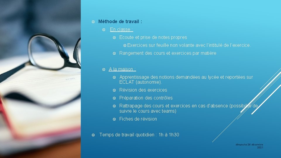  Méthode de travail : En classe : Ecoute et prise de notes propres