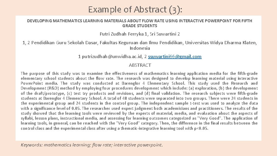 Example of Abstract (3): DEVELOPING MATHEMATICS LEARNING MATERIALS ABOUT FLOW RATE USING INTERACTIVE POWERPOINT Example of Abstract (3): DEVELOPING MATHEMATICS LEARNING MATERIALS ABOUT FLOW RATE USING INTERACTIVE POWERPOINT