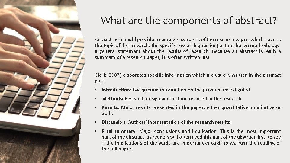 What are the components of abstract? An abstract should provide a complete synopsis of What are the components of abstract? An abstract should provide a complete synopsis of