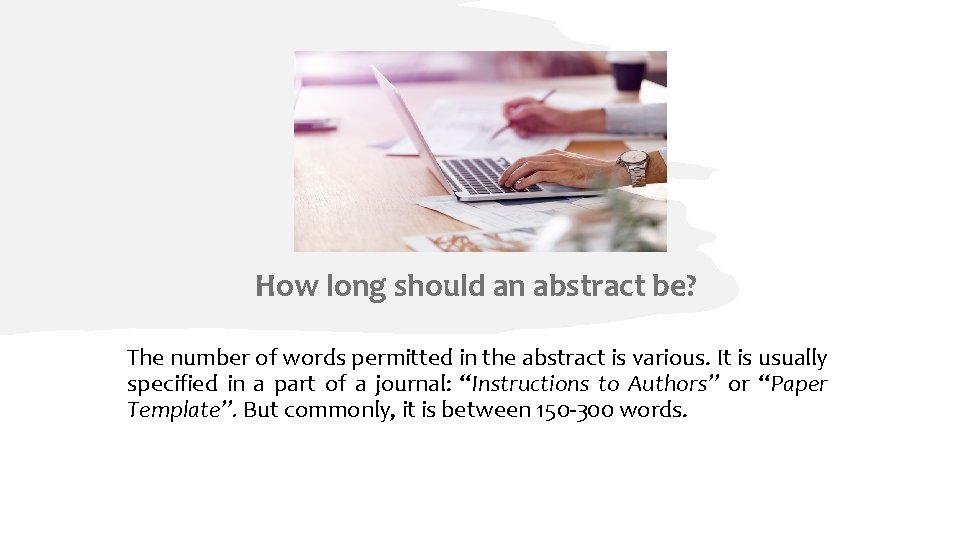 How long should an abstract be? The number of words permitted in the abstract How long should an abstract be? The number of words permitted in the abstract