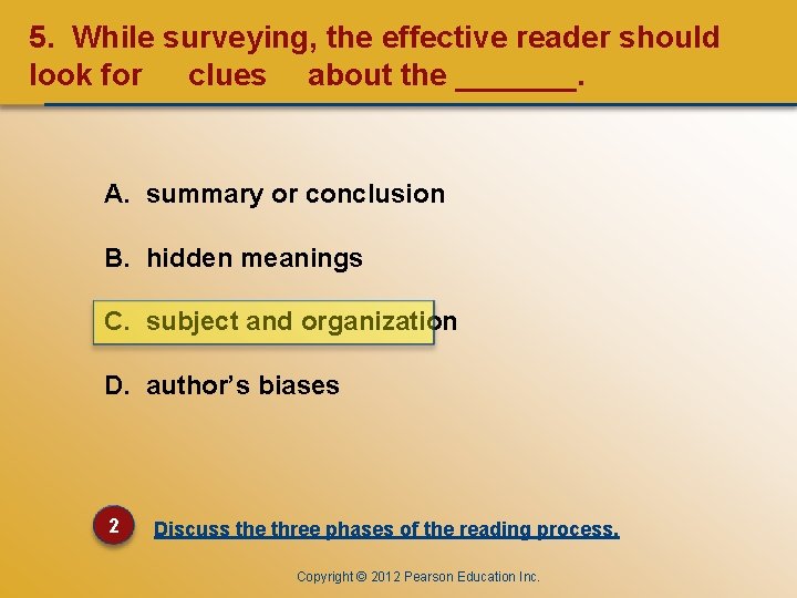 CHAPTER ONE 5. While surveying, the effective reader should look for clues about the