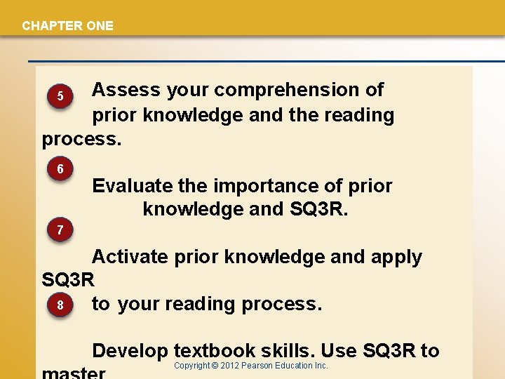 CHAPTER ONE Assess your comprehension of prior knowledge and the reading process. 5 6