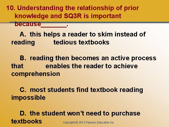 CHAPTER ONE 10. Understanding the relationship of prior knowledge and SQ 3 R is