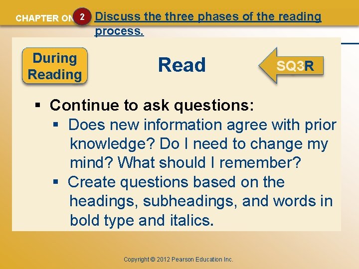 CHAPTER ONE 2 During Reading Discuss the three phases of the reading process. Read
