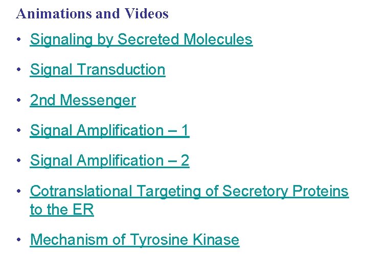Animations and Videos • Signaling by Secreted Molecules • Signal Transduction • 2 nd