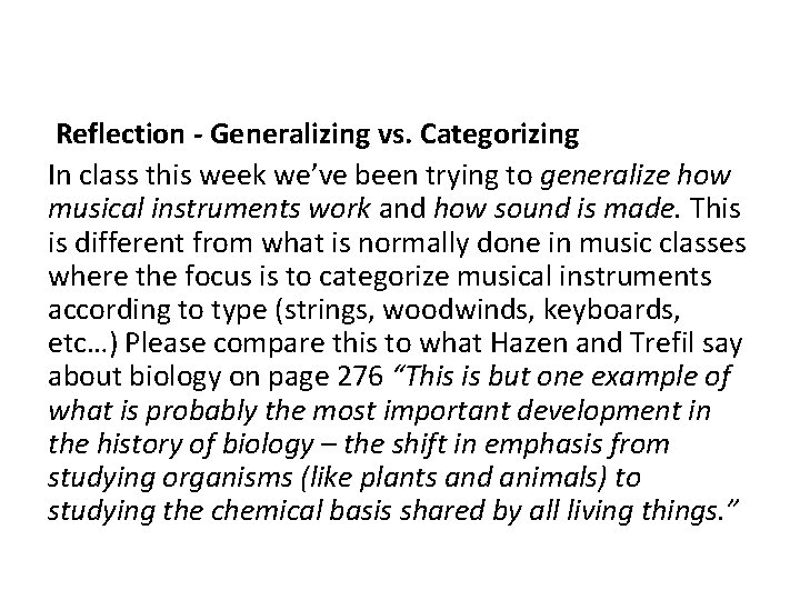 Reflection - Generalizing vs. Categorizing In class this week we’ve been trying to generalize