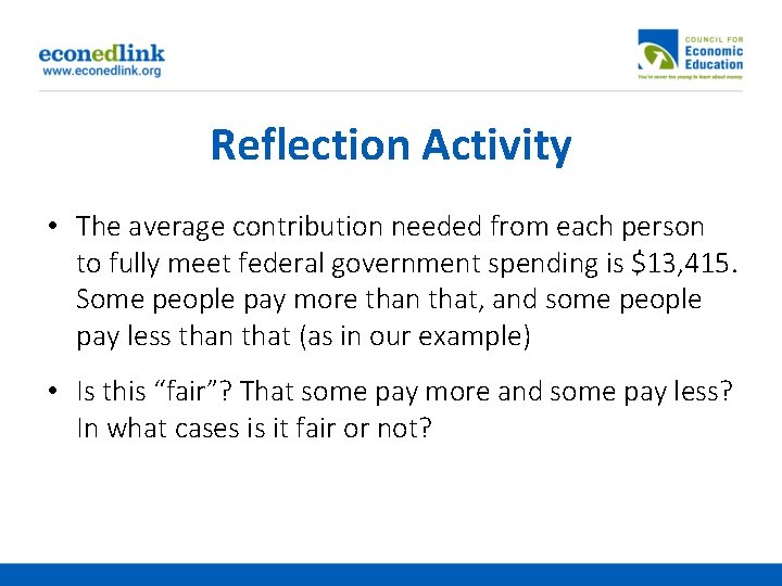 Reflection Activity • The average contribution needed from each person to fully meet federal