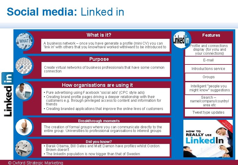 Social media: Linked in What is it? A business network – once you have