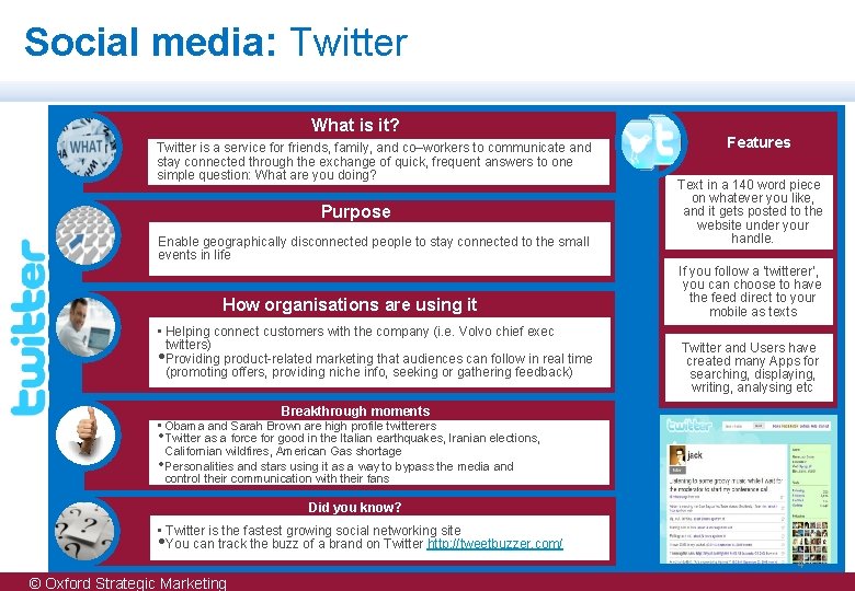 Social media: Twitter What is it? Twitter is a service for friends, family, and