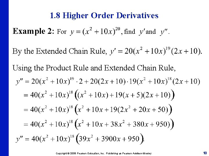 1. 8 Higher Order Derivatives Example 2: For find and . By the Extended