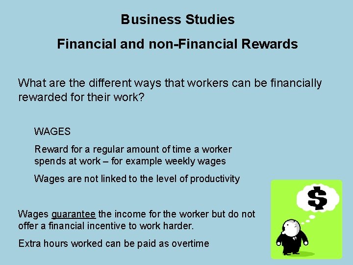 Business Studies Financial and non-Financial Rewards What are the different ways that workers can