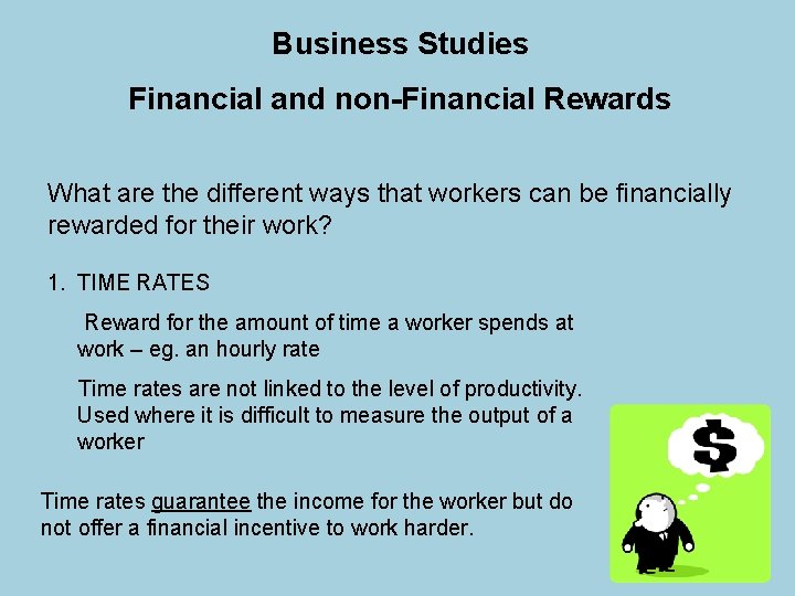 Business Studies Financial and non-Financial Rewards What are the different ways that workers can