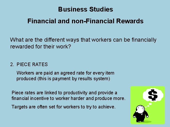 Business Studies Financial and non-Financial Rewards What are the different ways that workers can