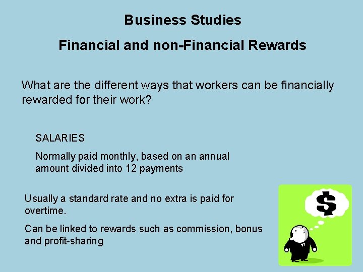 Business Studies Financial and non-Financial Rewards What are the different ways that workers can