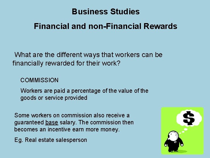 Business Studies Financial and non-Financial Rewards What are the different ways that workers can